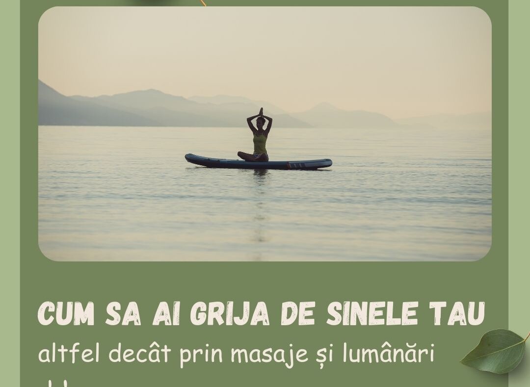 Cum sa ai grija de sinele tau
