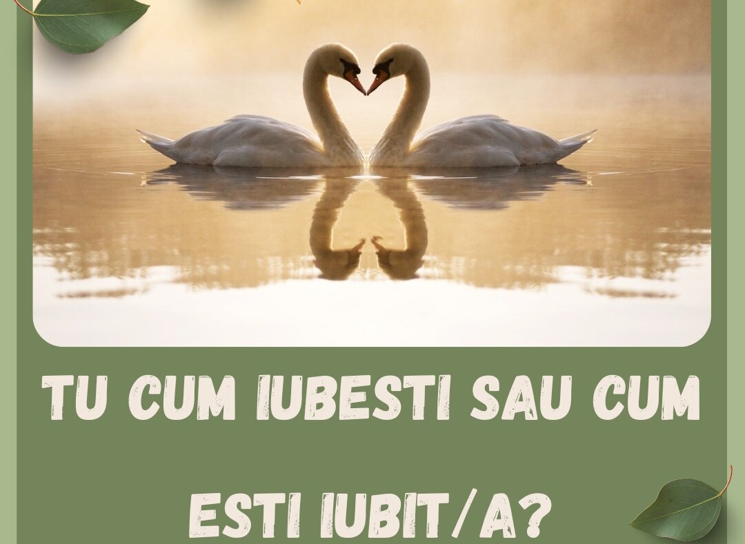 Tu cum iubesti sau cum esti iubit(a)?